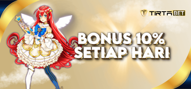 TIRTABET Bonus Harian 10%